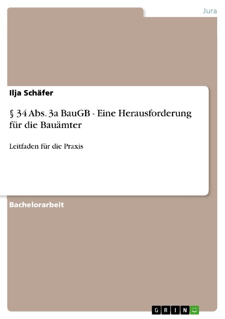 § 34 Abs. 3a BauGB - Eine Herausforderung für die Bauämter - Ilja Schäfer