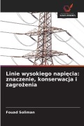 Cover-Bild zum Titel 'Linie wysokiego napi¿cia: znaczenie, konserwacja i zagro¿enia' von 'Fouad Soliman'