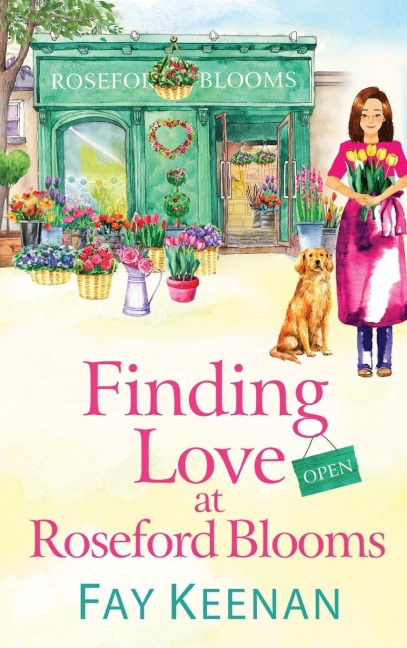 Finding Love at Roseford Blooms - Fay Keenan