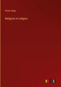 Cover-Bild zum Titel 'Religions et religion' von 'Victor Hugo'