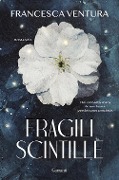 Cover-Bild zum Titel 'Fragili scintille' von 'Francesca Ventura'