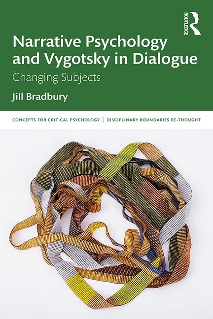 Narrative Psychology and Vygotsky in Dialogue - Jill Bradbury