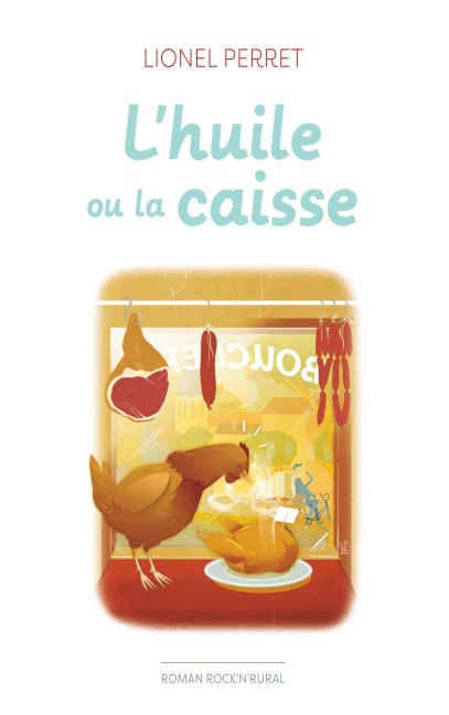 l'huile ou la caisse - Lionel Perret