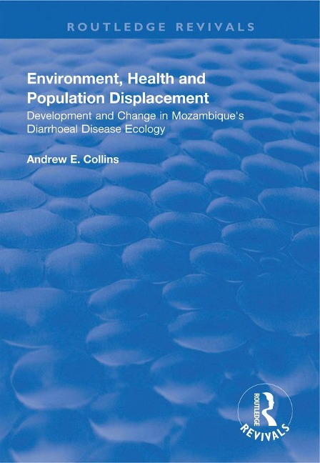 Environment, Health and Population Displacement - Andrew E. Collins