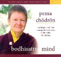 Cover-Bild zum Titel 'Bodhisattva Mind: Teachings to Cultivate Courage and Awareness in the Midst of Suffering' von 'Pema Chodron'