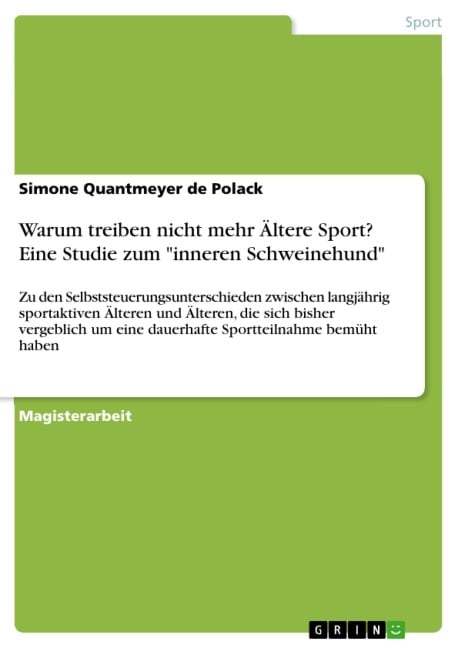 Warum treiben nicht mehr Ältere Sport? Eine Studie zum "inneren Schweinehund" - Simone Quantmeyer de Polack