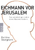 Cover-Bild zum Titel 'Eichmann vor Jerusalem' von 'Bettina Stangneth'