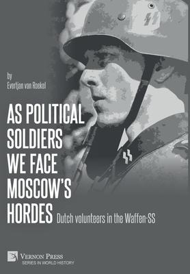 As political soldiers we face Moscow's hordes - Evertjan van Roekel
