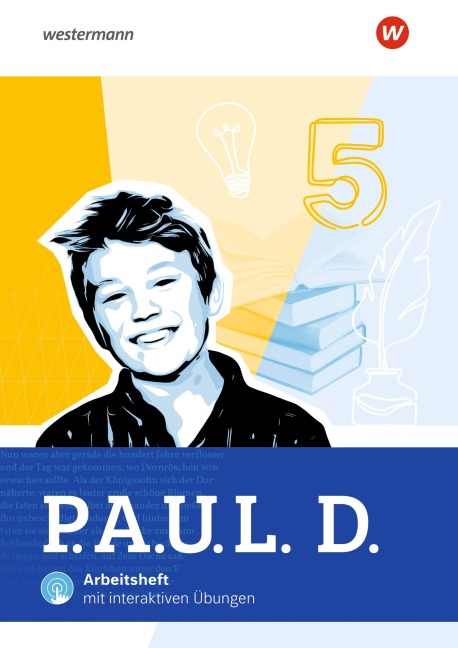 P.A.U.L. D. (Paul) 5. Arbeitsheft mit interaktiven Übungen. Für Gymnasien und Gesamtschulen. Allgemeine Ausgabe - Anna-Lena Frey, Mona Teusch, Gerd Weber, Ayse Saridas-Zahad, Timotheus Schwake