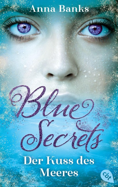 Blue Secrets - Der Kuss des Meeres - Anna Banks