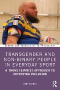 Cover-Bild zum Titel 'Transgender and Non-Binary People in Everyday Sport' von 'Abby Barras'