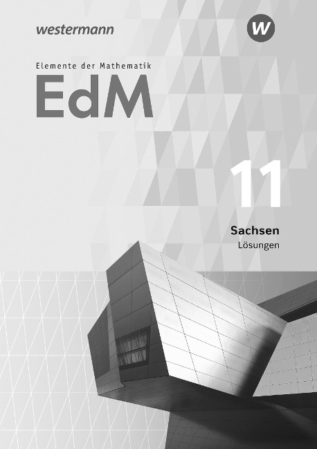 Elemente der Mathematik 11. Lösungen. Sekundarstufe 2. Sachsen - 
