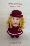 Cover-Bild zum Titel 'Häkelanleitung Lady in Red' von 'Iris Eigenbrodt'