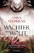 Cover-Bild zum Titel 'Wächter und Wölfe - Das Erwachen der Roten Götter' von 'Anna Stephens'