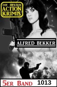 Cover-Bild zum Titel 'Die besten Action Krimis 5er Band 1013' von 'Alfred Bekker'