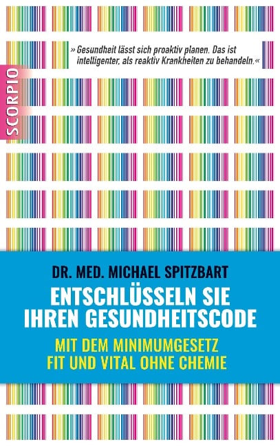 Entschlüsseln Sie Ihren Gesundheitscode - Michael Spitzbart