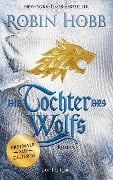 Cover-Bild zum Titel 'Die Tochter des Wolfs' von 'Robin Hobb'