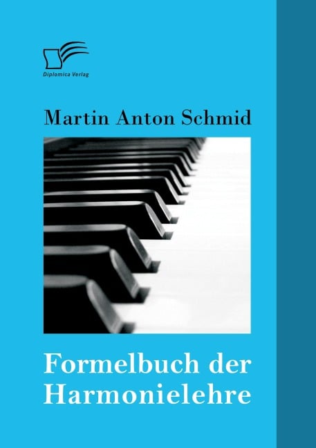 Formelbuch der Harmonielehre - Martin Anton Schmid