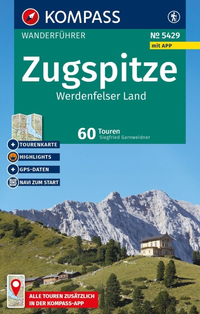 KOMPASS Wanderführer Zugspitze, Werdenfelser Land, 60 Touren mit Extra-Tourenkarte - Siegfried Garnweidner