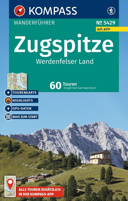 KOMPASS Wanderführer Zugspitze, Werdenfelser Land, 60 Touren mit Extra-Tourenkarte - Siegfried Garnweidner