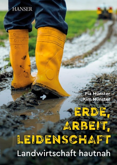 Erde, Arbeit, Leidenschaft - Pia Münster, Kim Münster