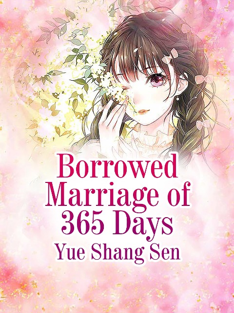 Borrowed Marriage of 365 Days - Yue ShangSen