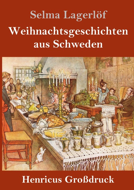 Weihnachtsgeschichten aus Schweden (Großdruck) - Selma Lagerlöf