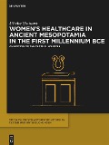 Cover-Bild zum Titel 'Women's Healthcare in Ancient Mesopotamia in the First Millennium Bce' von ''