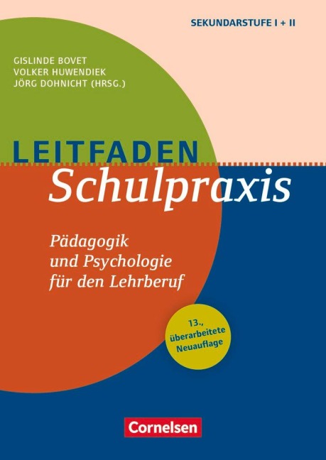 Leitfaden Schulpraxis (13., überarbeitete Neuauflage) - Pädagogik und Psychologie für den Lehrberuf - Ulrich Abele, Ingvelde Scholz, Volker Huwendiek, Mechthild Zwingmann, Erika Kern-Felgner