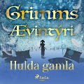 Cover-Bild zum Titel 'Hulda gamla' von 'Grimmsbræður'