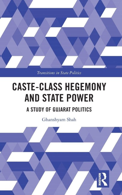 Caste-Class Hegemony and State Power - Ghanshyam Shah