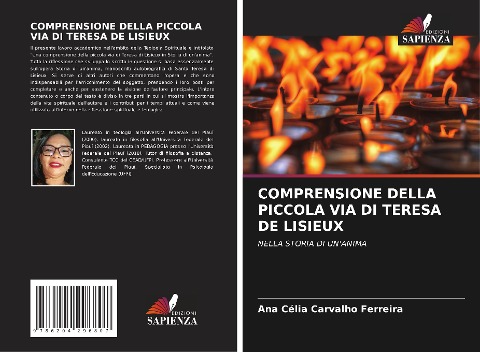 COMPRENSIONE DELLA PICCOLA VIA DI TERESA DE LISIEUX - Ana Célia Carvalho Ferreira