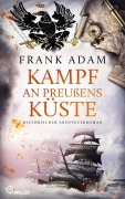 Cover-Bild zum Titel 'Kampf an Preußens Küste' von 'Frank Adam'