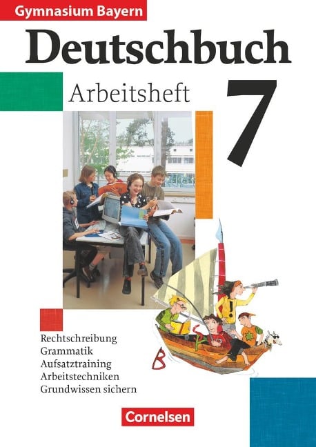Deutschbuch 7. Arbeitsheft mit Lösungen. Bayern. Gymnasium. Neue Rechtschreibung - Christl Ostertag, Annegret Schneider, Konrad Wieland