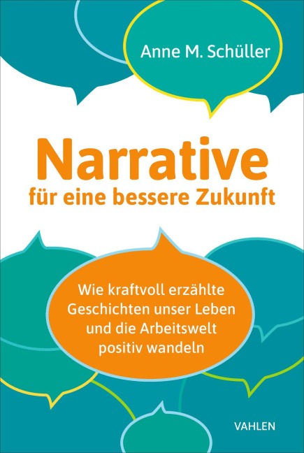 Narrative für eine bessere Zukunft - Anne M. Schüller
