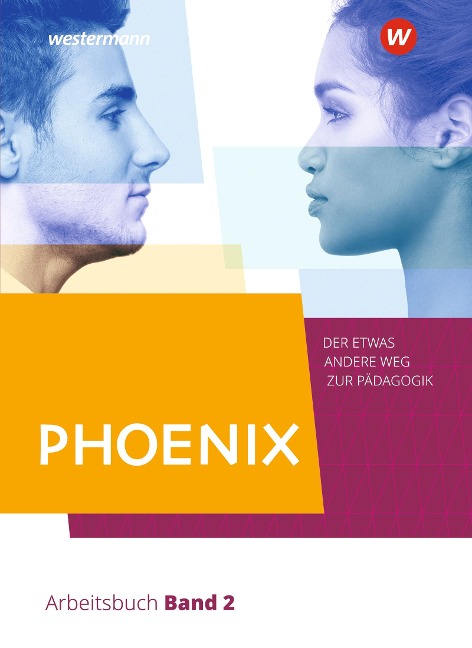 PHOENIX 2 - Der etwas andere Weg zur Pädagogik - Erziehungswissenschaft in der gymnasialen Oberstufe. Nordrhein-Westfalen - 