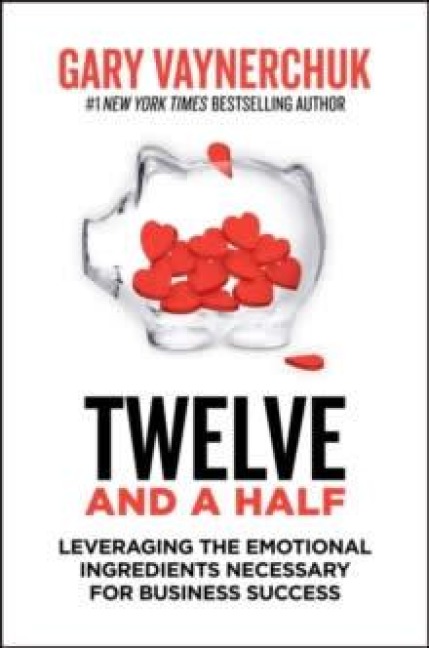 Twelve and a Half - Gary Vaynerchuk