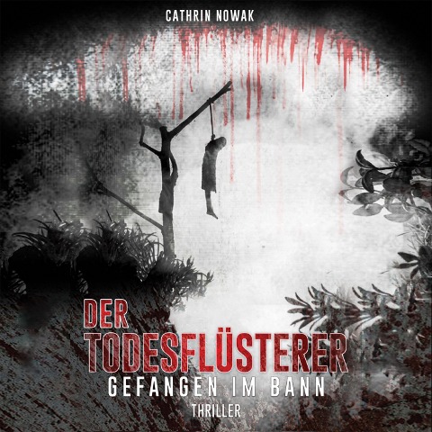 Der Todesflüsterer - Cathrin Nowak