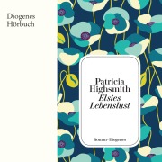 Cover-Bild zum Titel 'Elsies Lebenslust' von 'Patricia Highsmith'