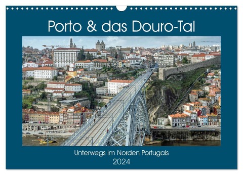 Porto & das Douro-Tal (Wandkalender 2024 DIN A3 quer), CALVENDO Monatskalender - Frank Brehm (Frankolor. De)