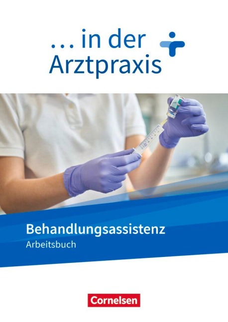 ... in der Arztpraxis. Behandlungsassistenz - Arbeitsbuch - Verena Griesinger