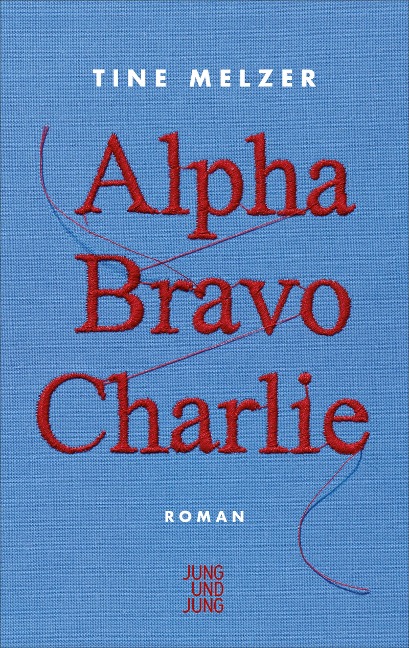 Alpha Bravo Charlie - Tine Melzer