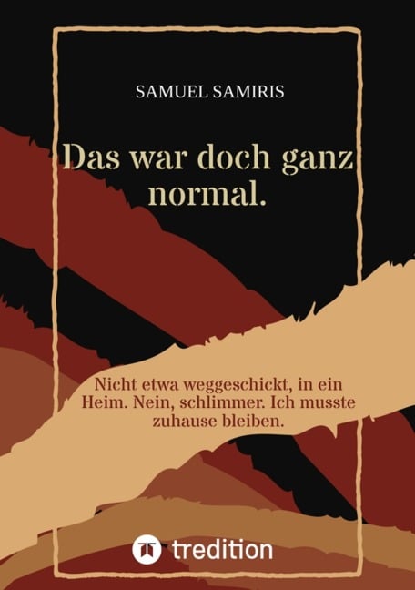 Das war doch ganz normal. - Samuel Samiris