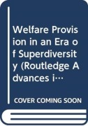 Cover-Bild zum Titel 'Welfare Provision in an Era of Superdiversity' von 'Jenny Phillimore, Lisa Goodson'