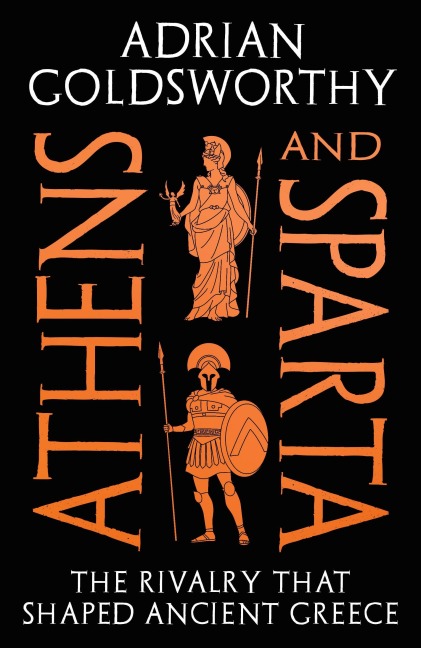 Athens and Sparta - Adrian Goldsworthy
