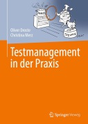 Cover-Bild zum Titel 'Testmanagement in der Praxis' von 'Christina Merz, Oliver Droste'