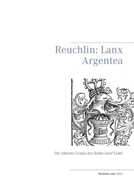 Reuchlin: Lanx Argentea - 