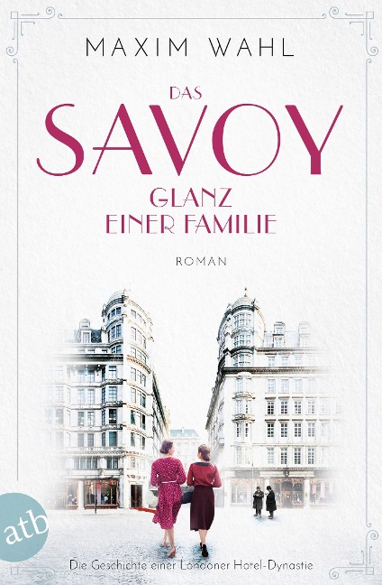 Das Savoy - Glanz einer Familie - Maxim Wahl