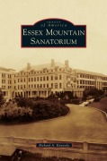 Cover-Bild zum Titel 'Essex Mountain Sanatorium' von 'Richard A. Kennedy'