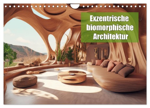 Exzentrische biomorphe Architektur (Wandkalender 2024 DIN A4 quer), CALVENDO Monatskalender - Liselotte Brunner-Klaus